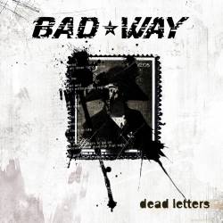 Bad Way : Dead Letters